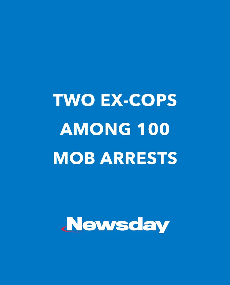 Two ex-cops among 1 0 0 mob arrests
